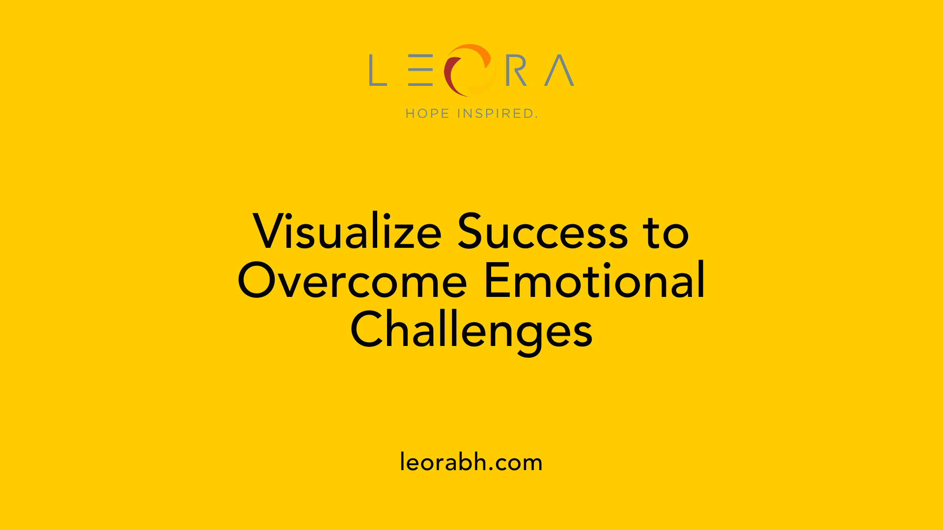 Visualize Success to Overcome Emotional Challenges