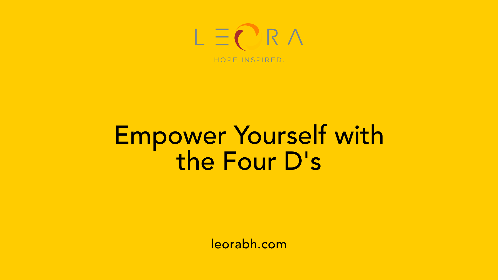 Empower Yourself with the Four D's