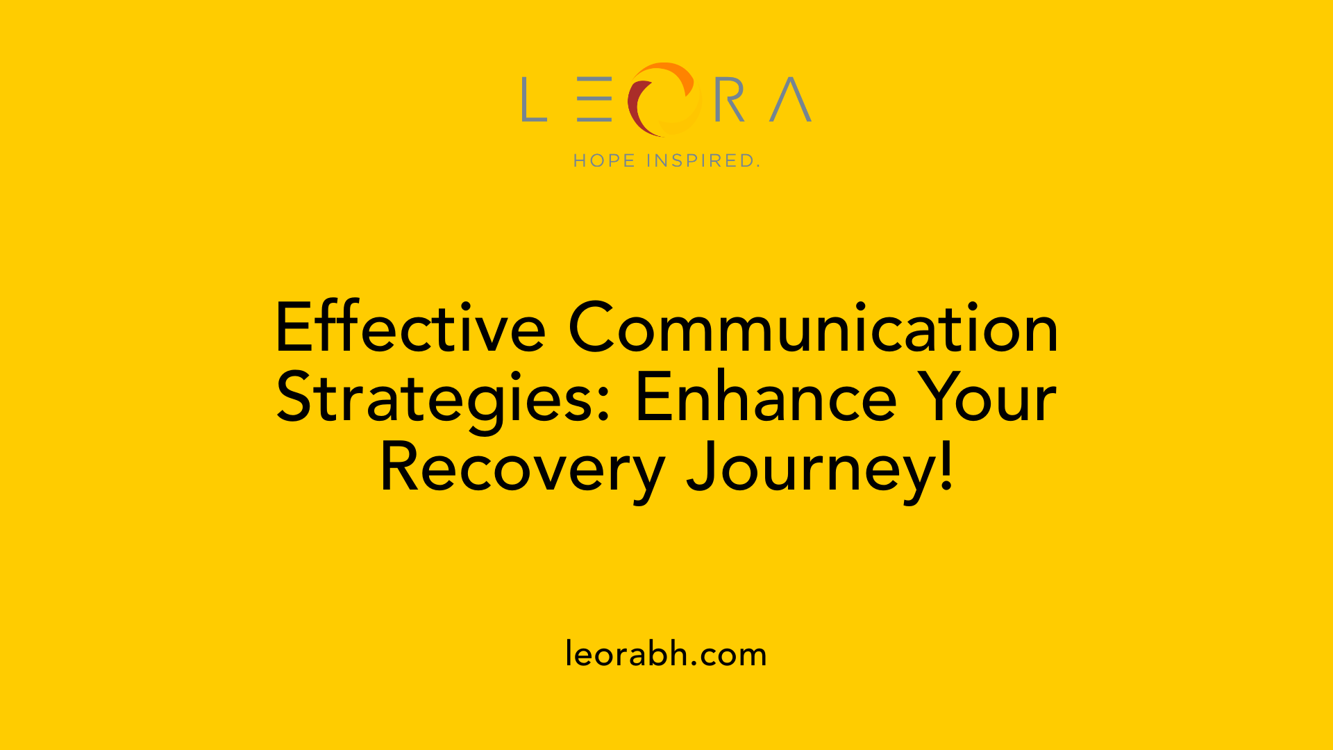 Effective Communication Strategies: Enhance Your Recovery Journey!