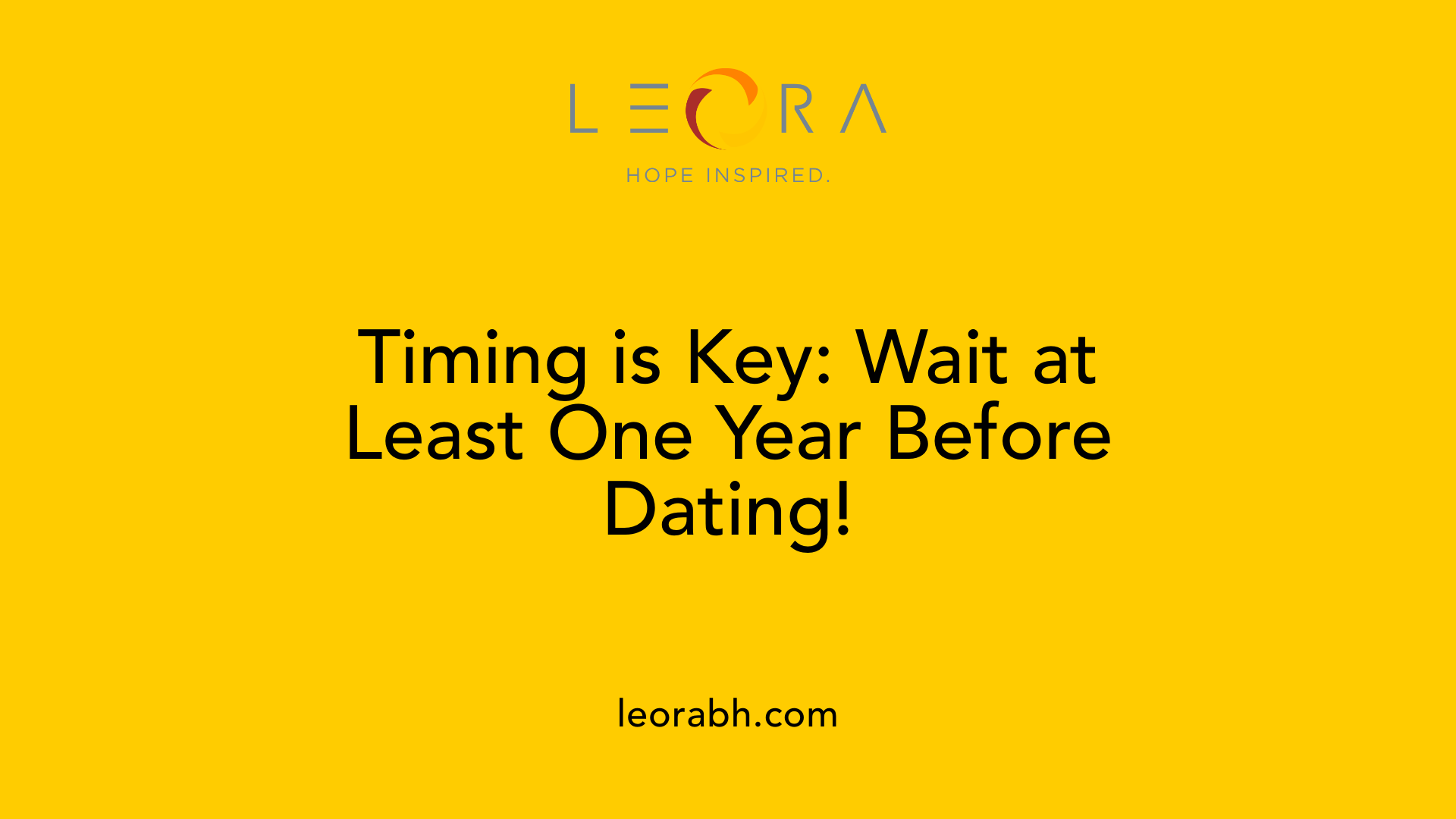 Timing is Key: Wait at Least One Year Before Dating!