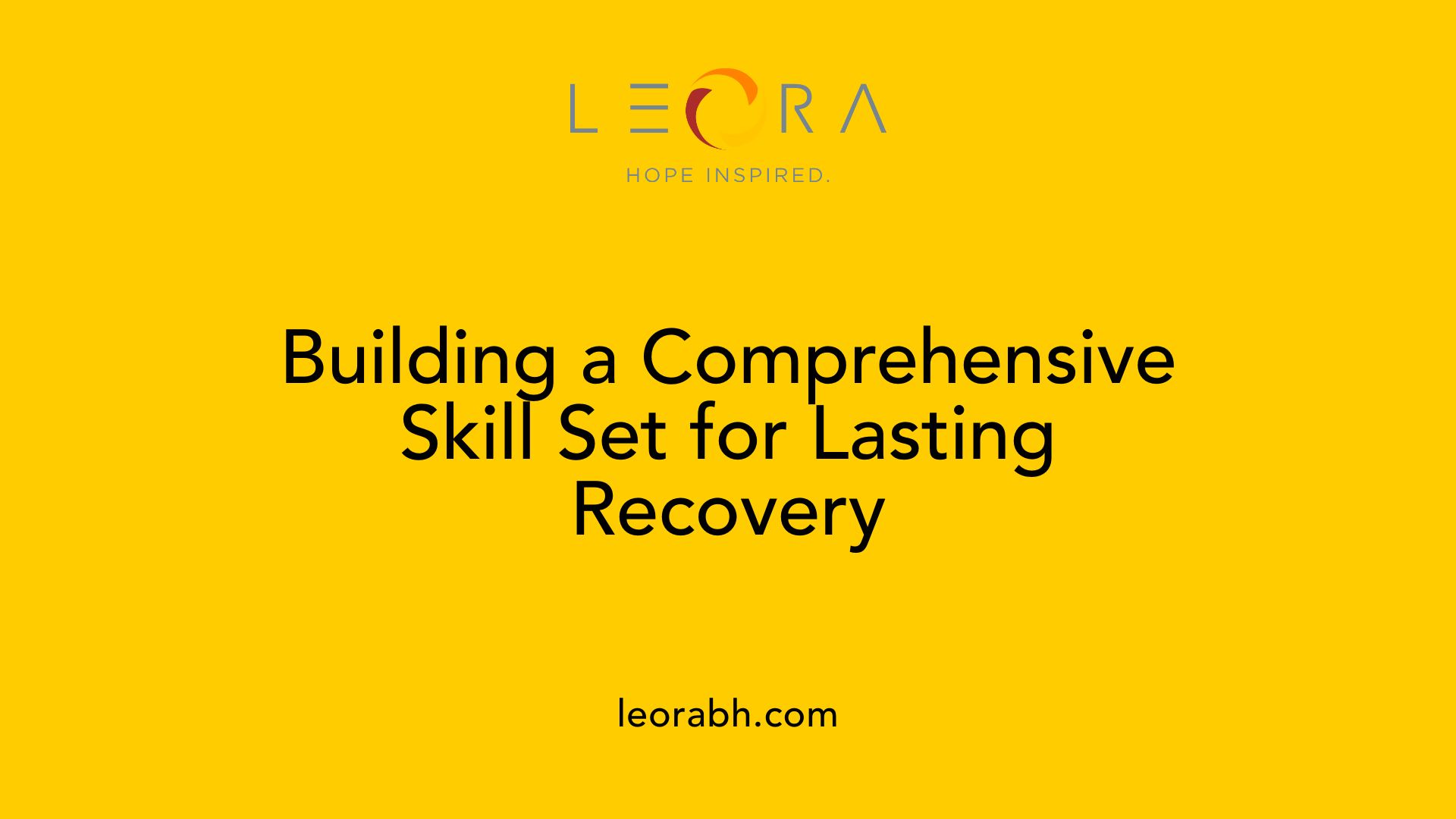Building a Comprehensive Skill Set for Lasting Recovery