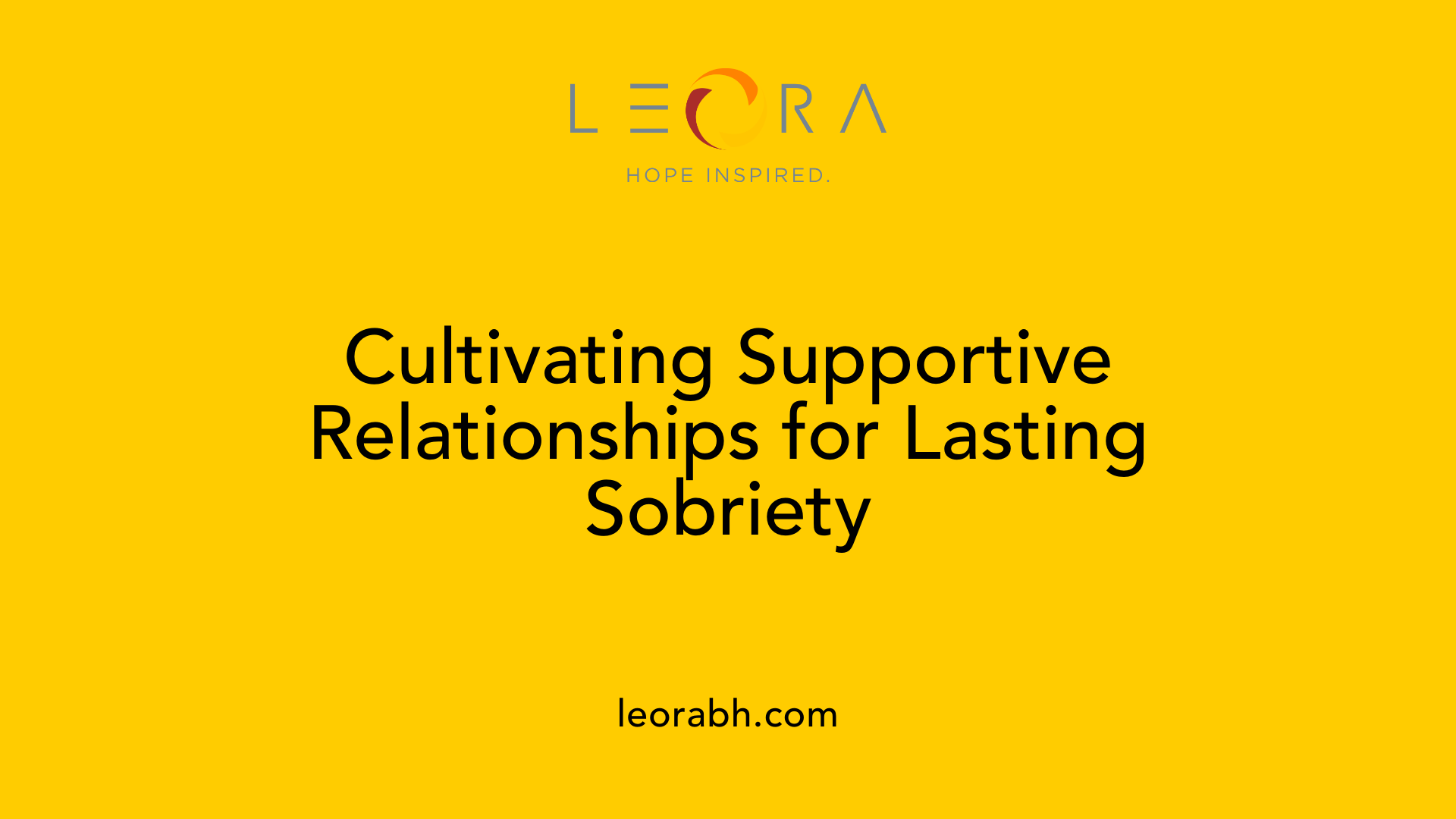 Cultivating Supportive Relationships for Lasting Sobriety