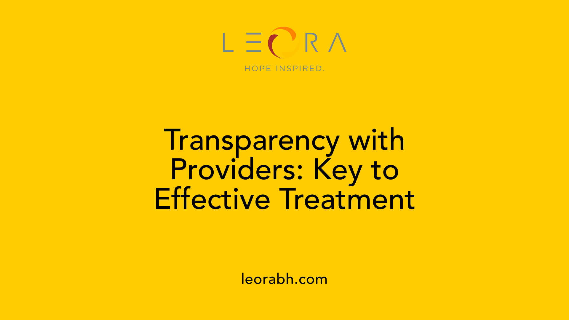 Transparency with Providers: Key to Effective Treatment