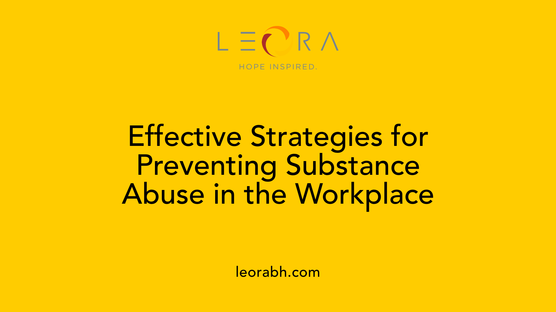 Effective Strategies for Preventing Substance Abuse in the Workplace