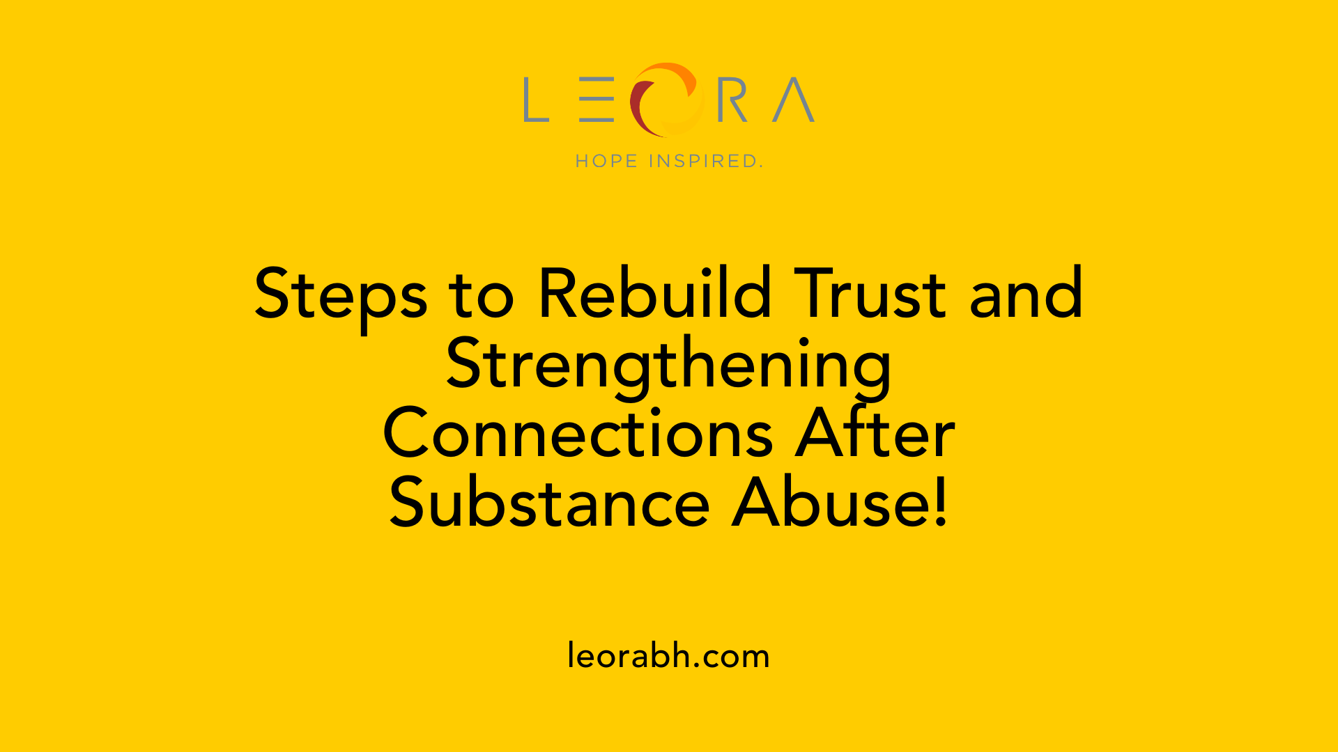 Steps to Rebuild Trust and Strengthening Connections After Substance Abuse!