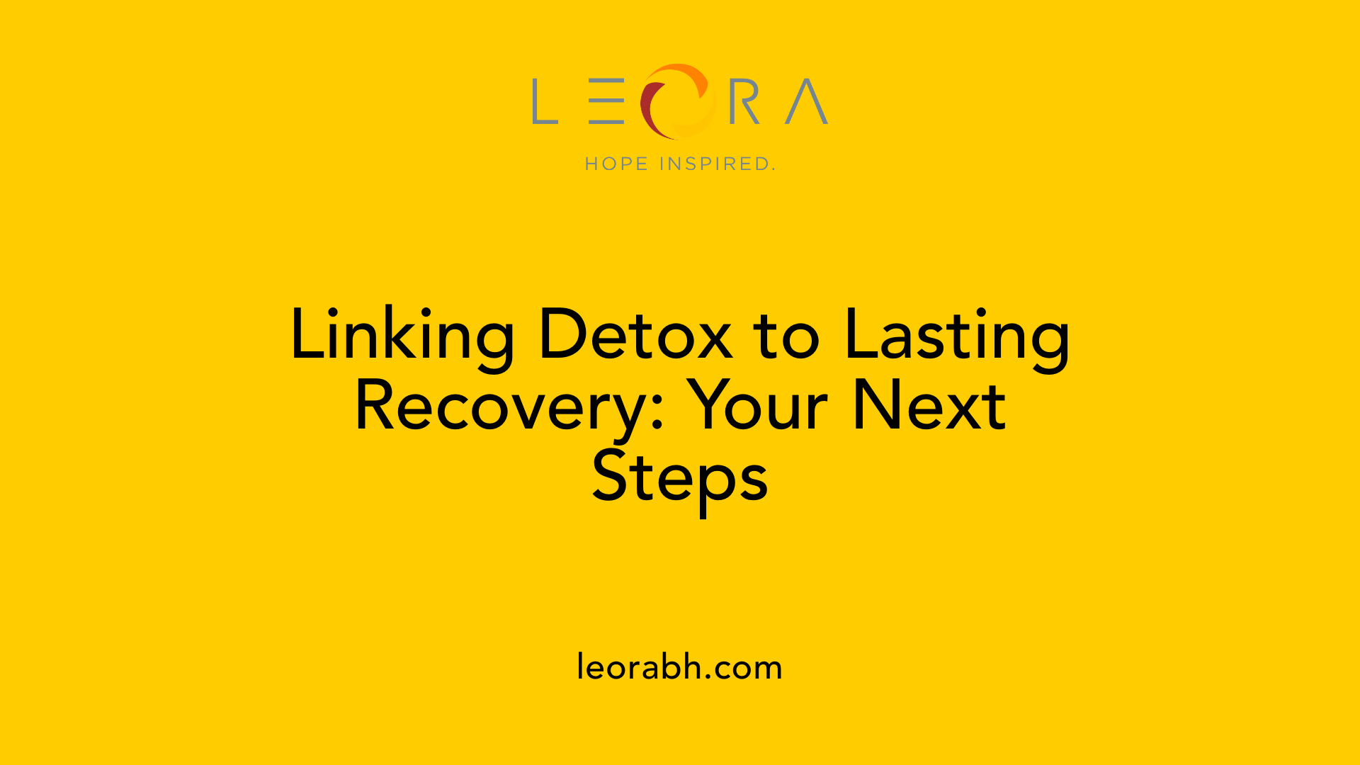 Linking Detox to Lasting Recovery: Your Next Steps