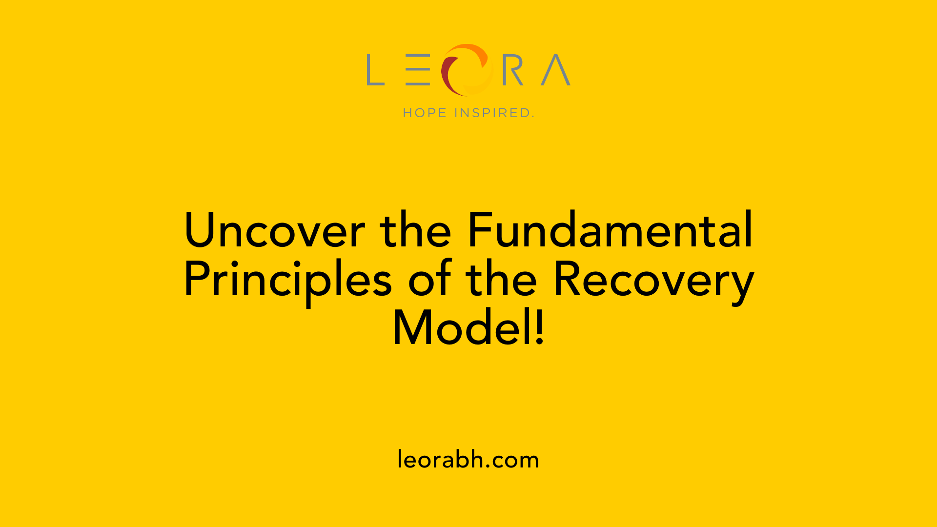 Uncover the Fundamental Principles of the Recovery Model!