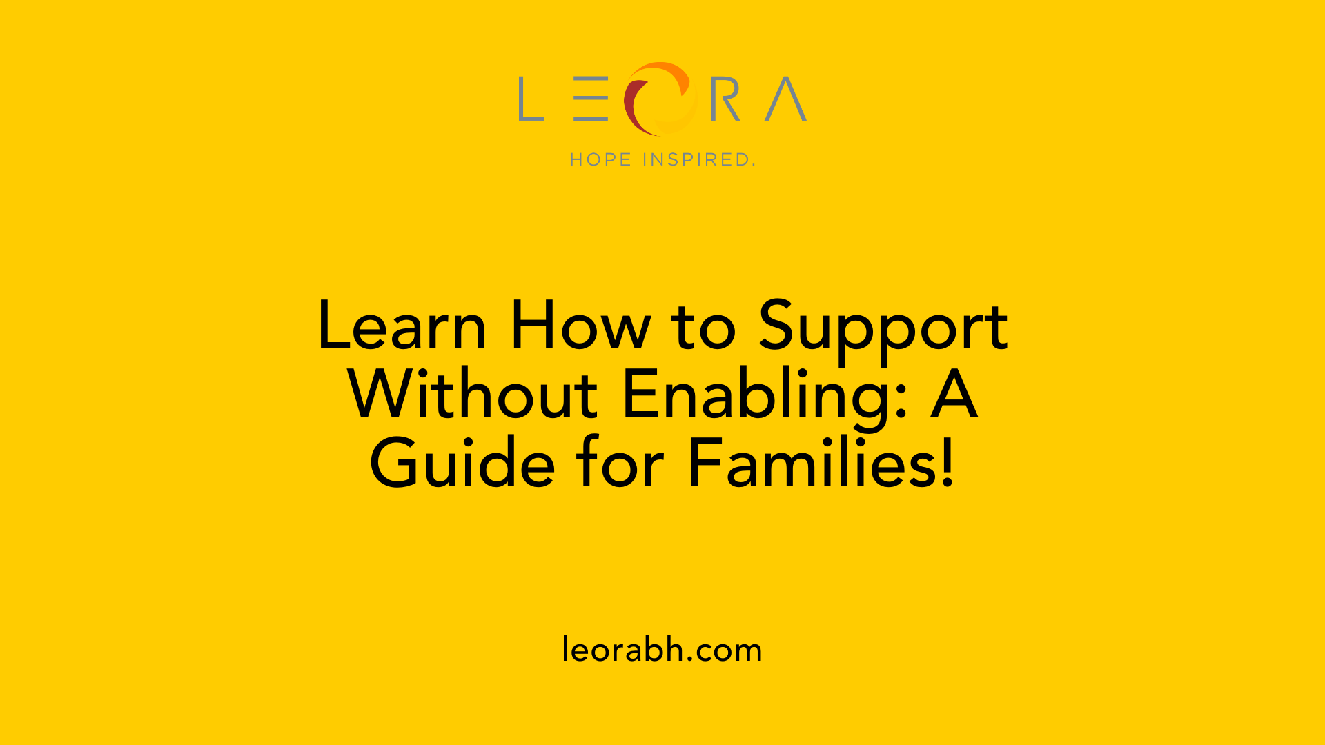 Learn How to Support Without Enabling: A Guide for Families!