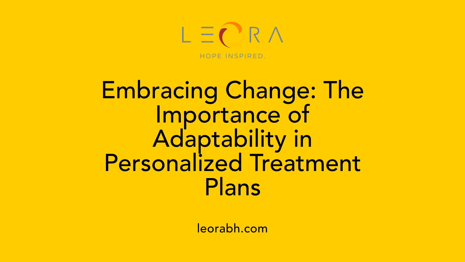 Embracing Change: The Importance of Adaptability in Personalized Treatment Plans
