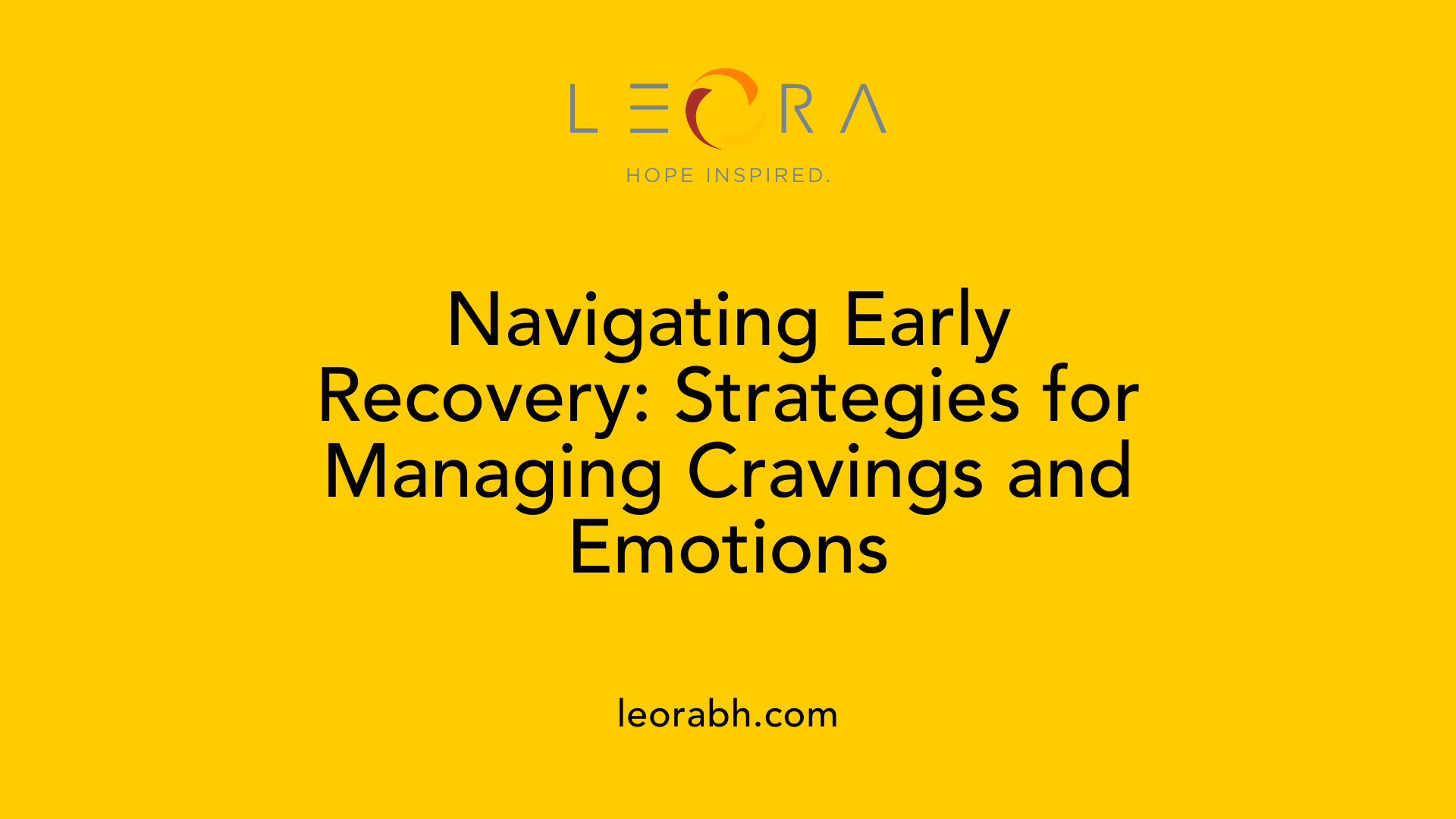 Navigating Early Recovery: Strategies for Managing Cravings and Emotions
