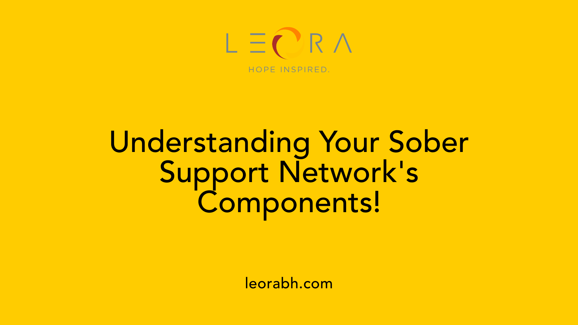 Understanding Your Sober Support Network's Components!
