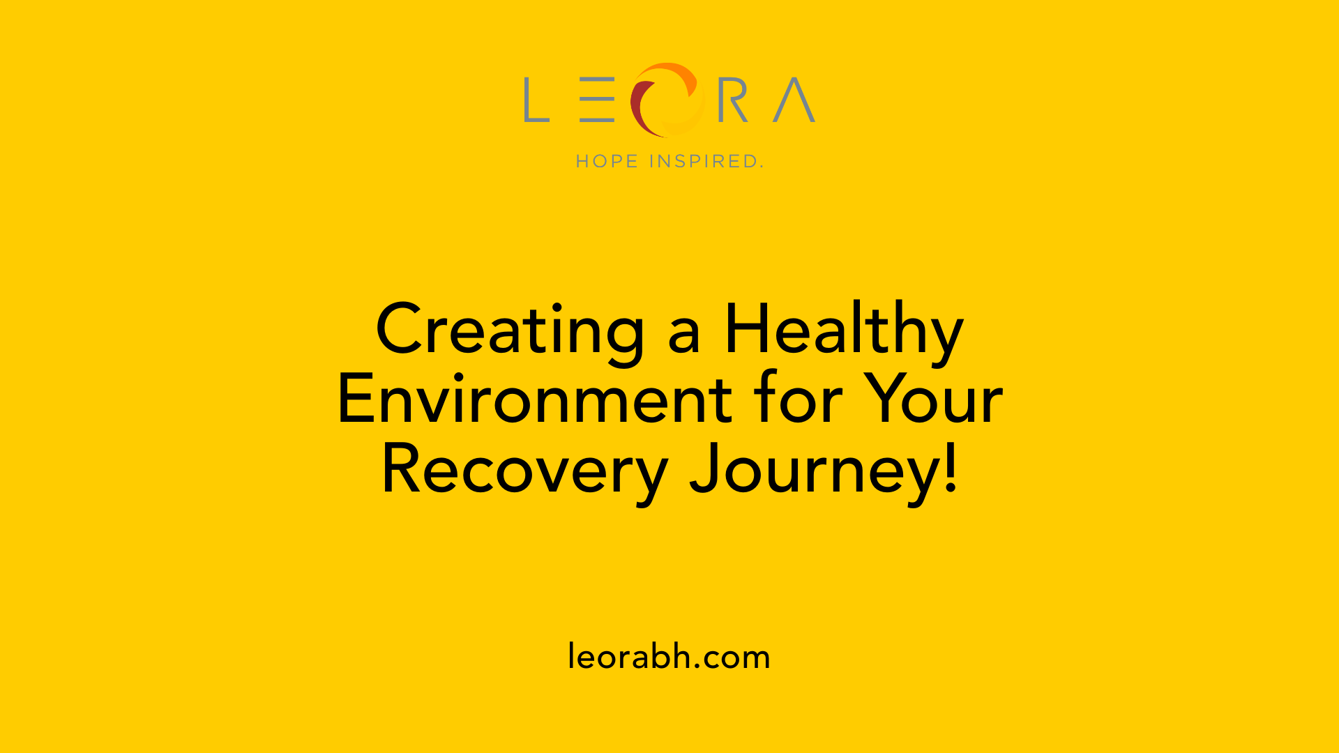 Creating a Healthy Environment for Your Recovery Journey!