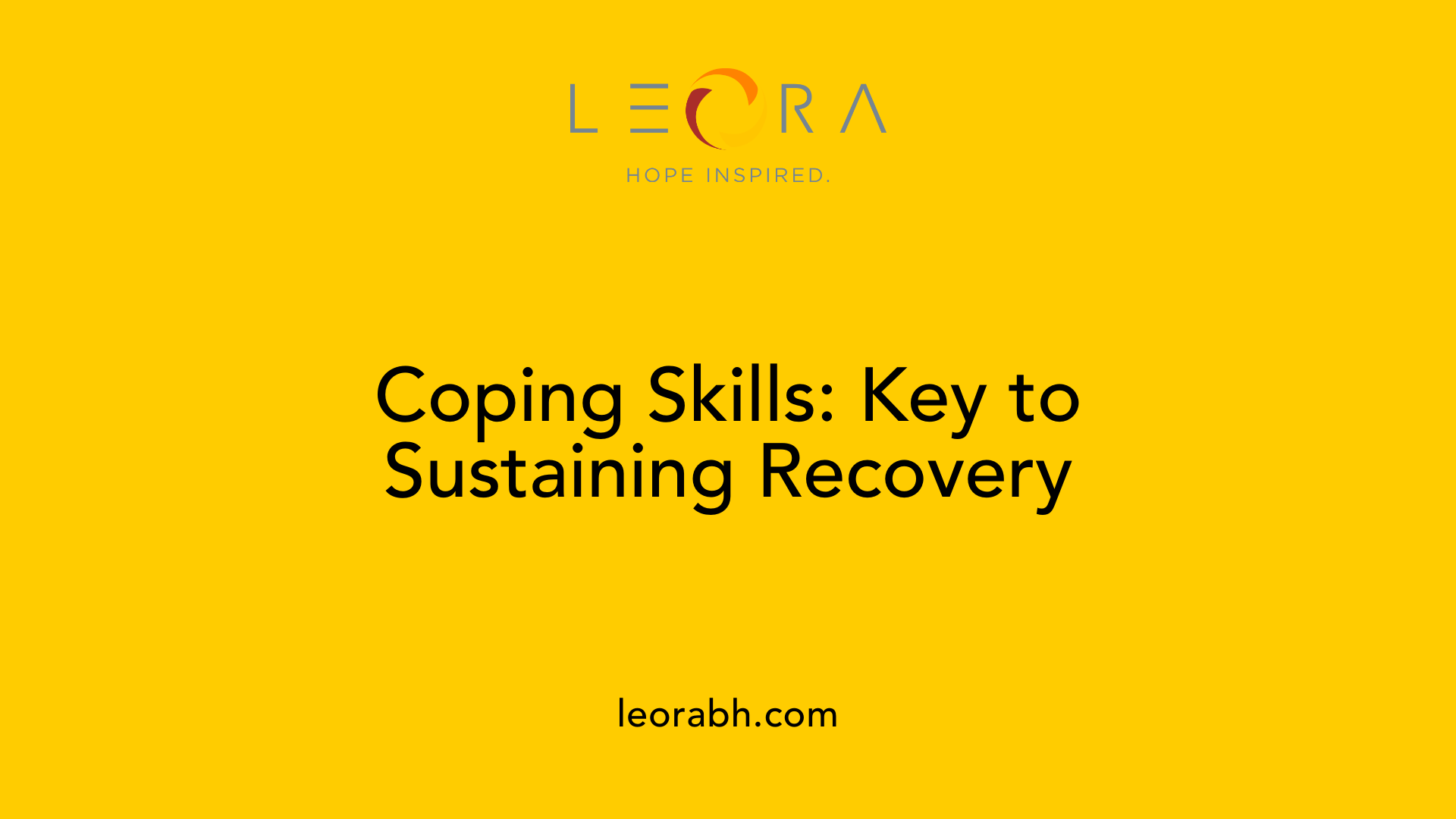 Coping Skills: Key to Sustaining Recovery