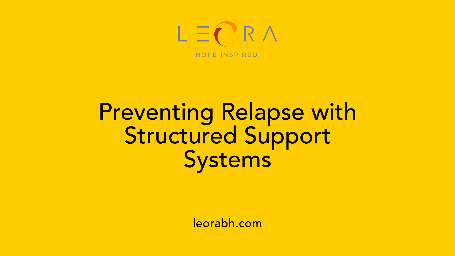 Preventing Relapse with Structured Support Systems