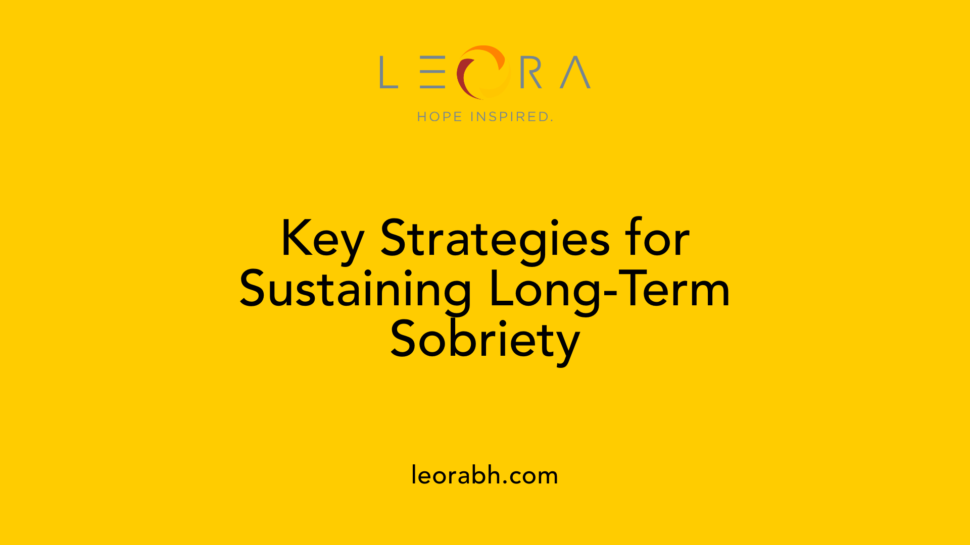 Key Strategies for Sustaining Long-Term Sobriety