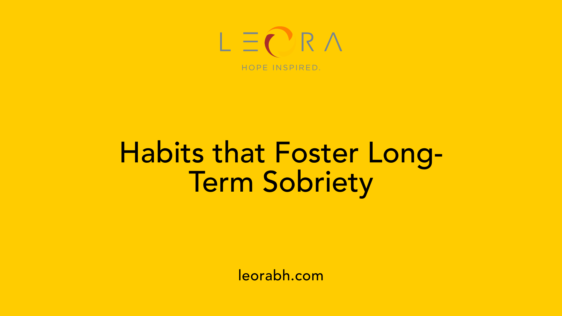 Habits that Foster Long-Term Sobriety