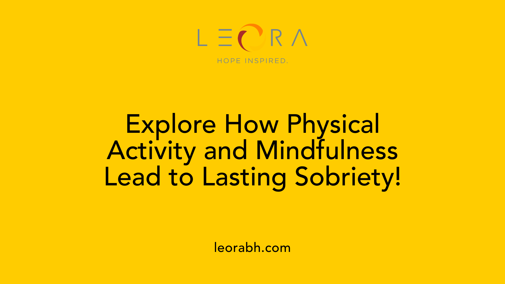 Explore How Physical Activity and Mindfulness Lead to Lasting Sobriety!