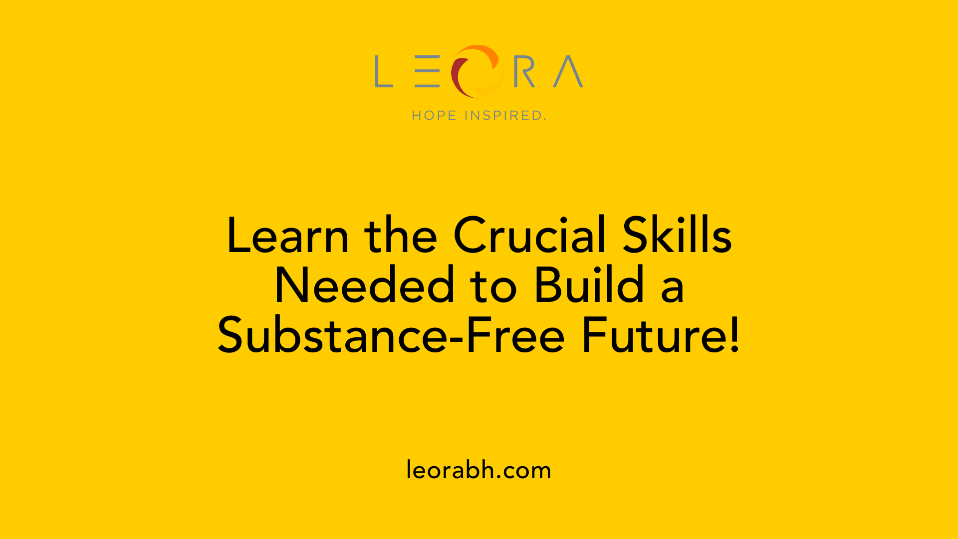 Learn the Crucial Skills Needed to Build a Substance-Free Future!