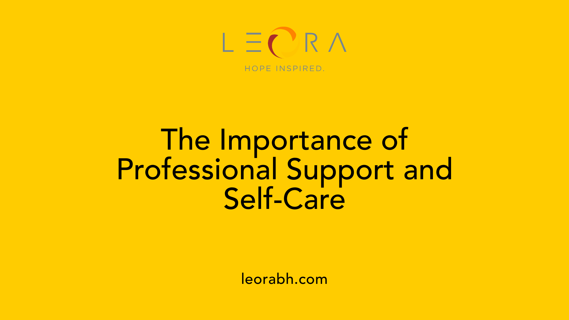 The Importance of Professional Support and Self-Care
