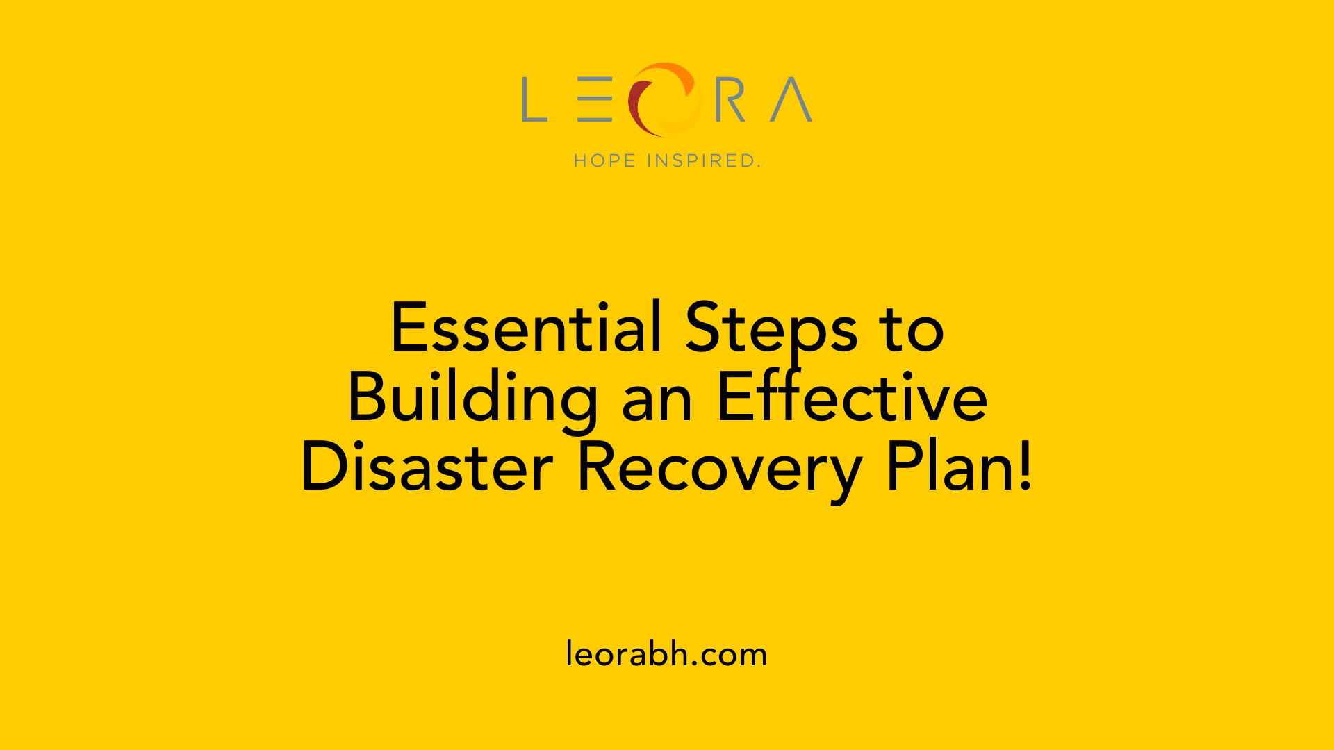 Essential Steps to Building an Effective Disaster Recovery Plan!