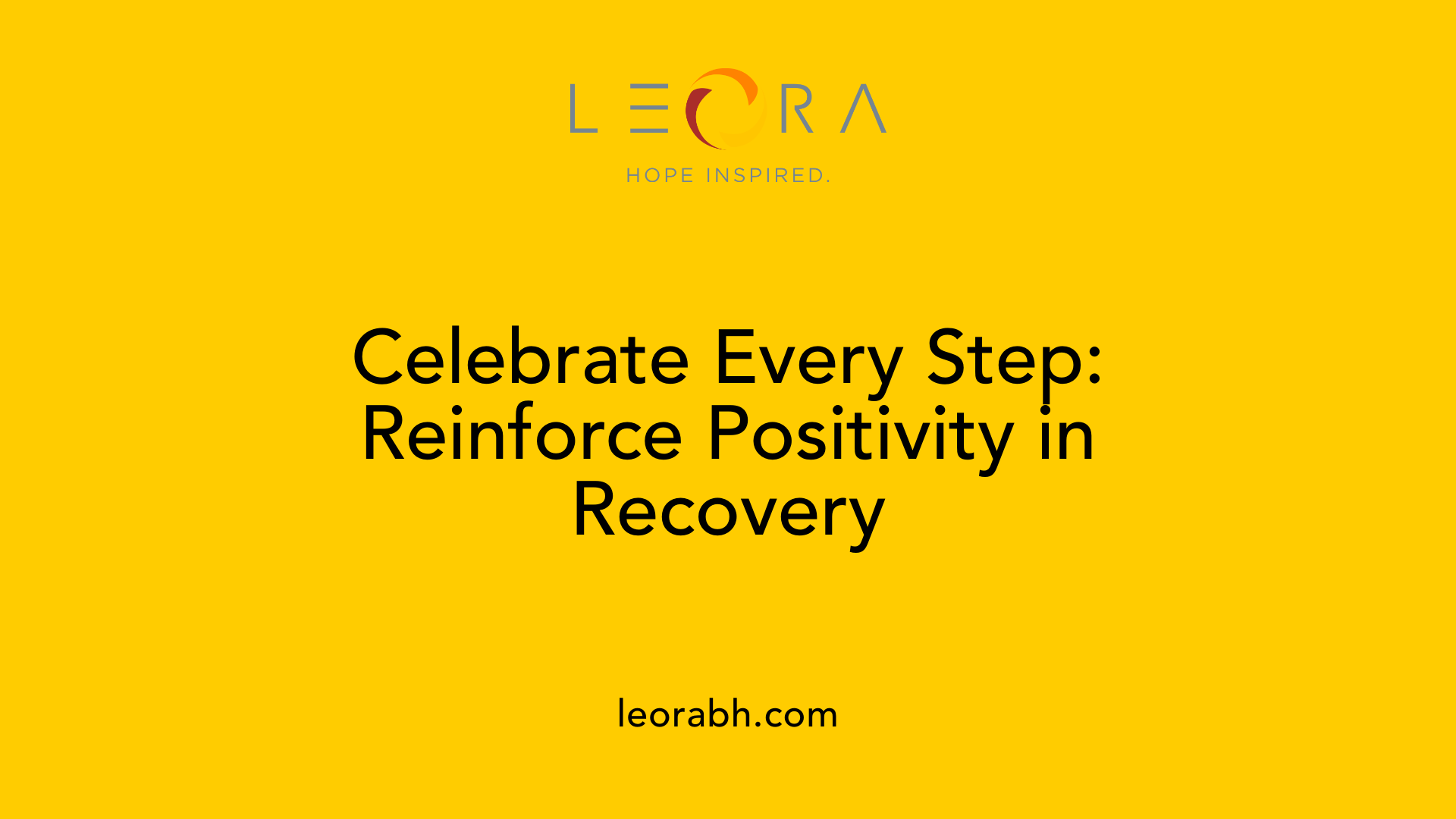 Celebrate Every Step: Reinforce Positivity in Recovery