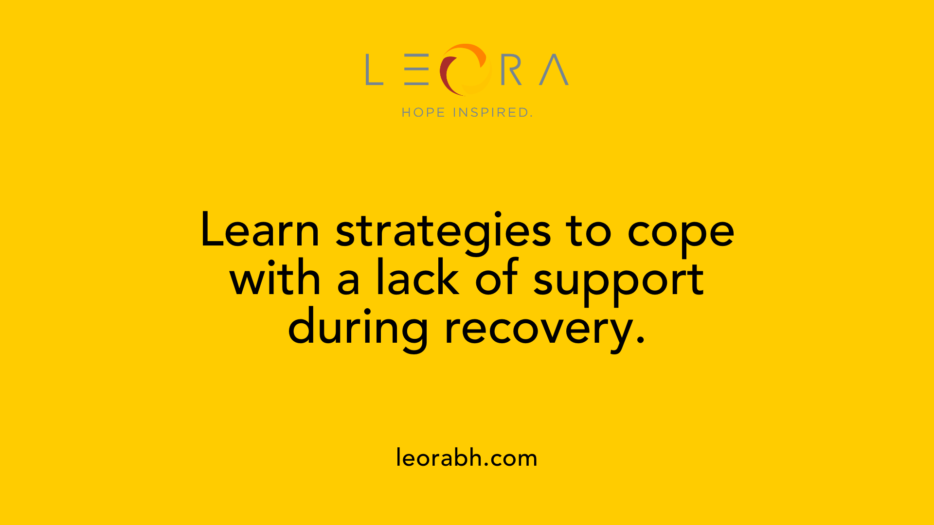 Learn strategies to cope with a lack of support during recovery.