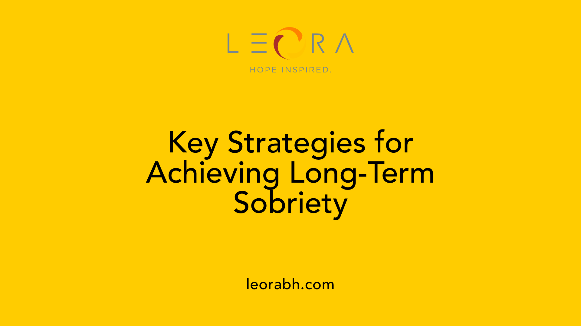 Key Strategies for Achieving Long-Term Sobriety