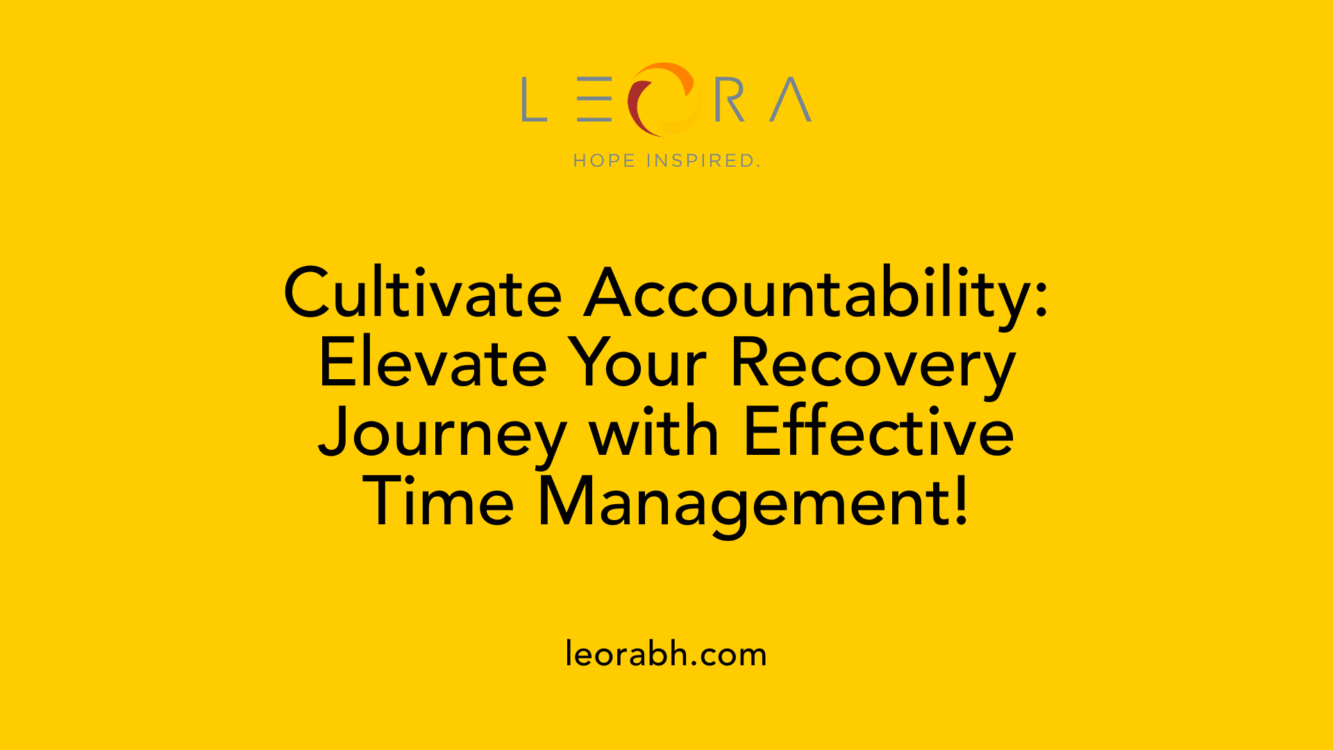 Cultivate Accountability: Elevate Your Recovery Journey with Effective Time Management!