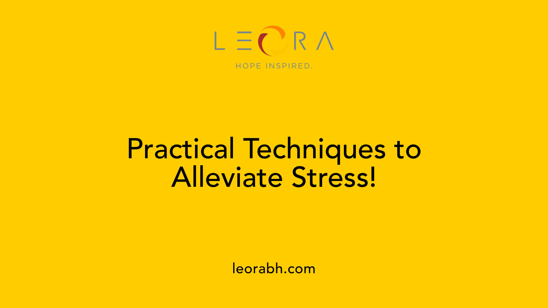 Practical Techniques to Alleviate Stress!