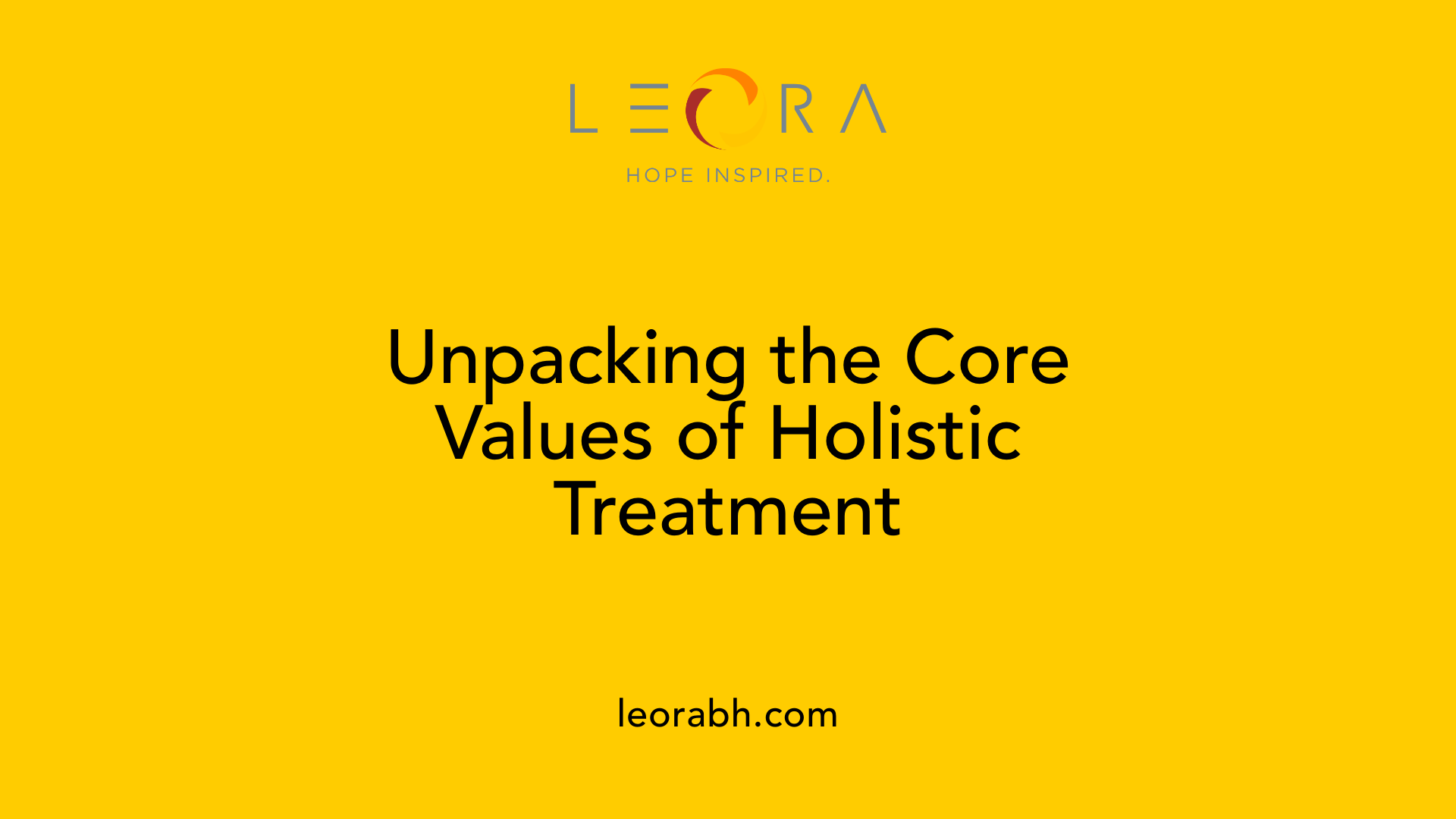Unpacking the Core Values of Holistic Treatment