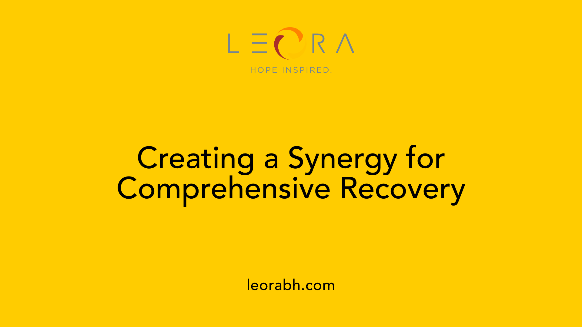 Creating a Synergy for Comprehensive Recovery