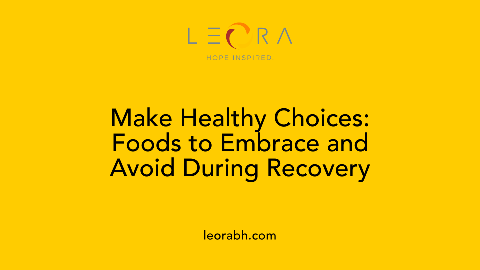 Make Healthy Choices: Foods to Embrace and Avoid During Recovery