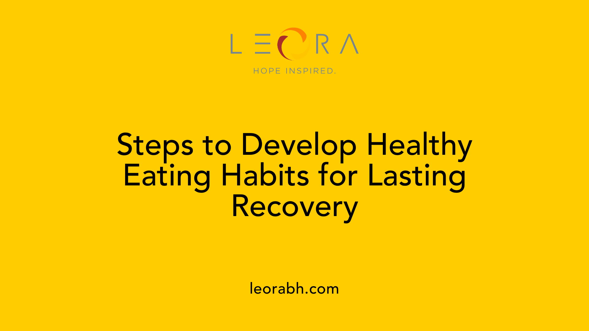Steps to Develop Healthy Eating Habits for Lasting Recovery
