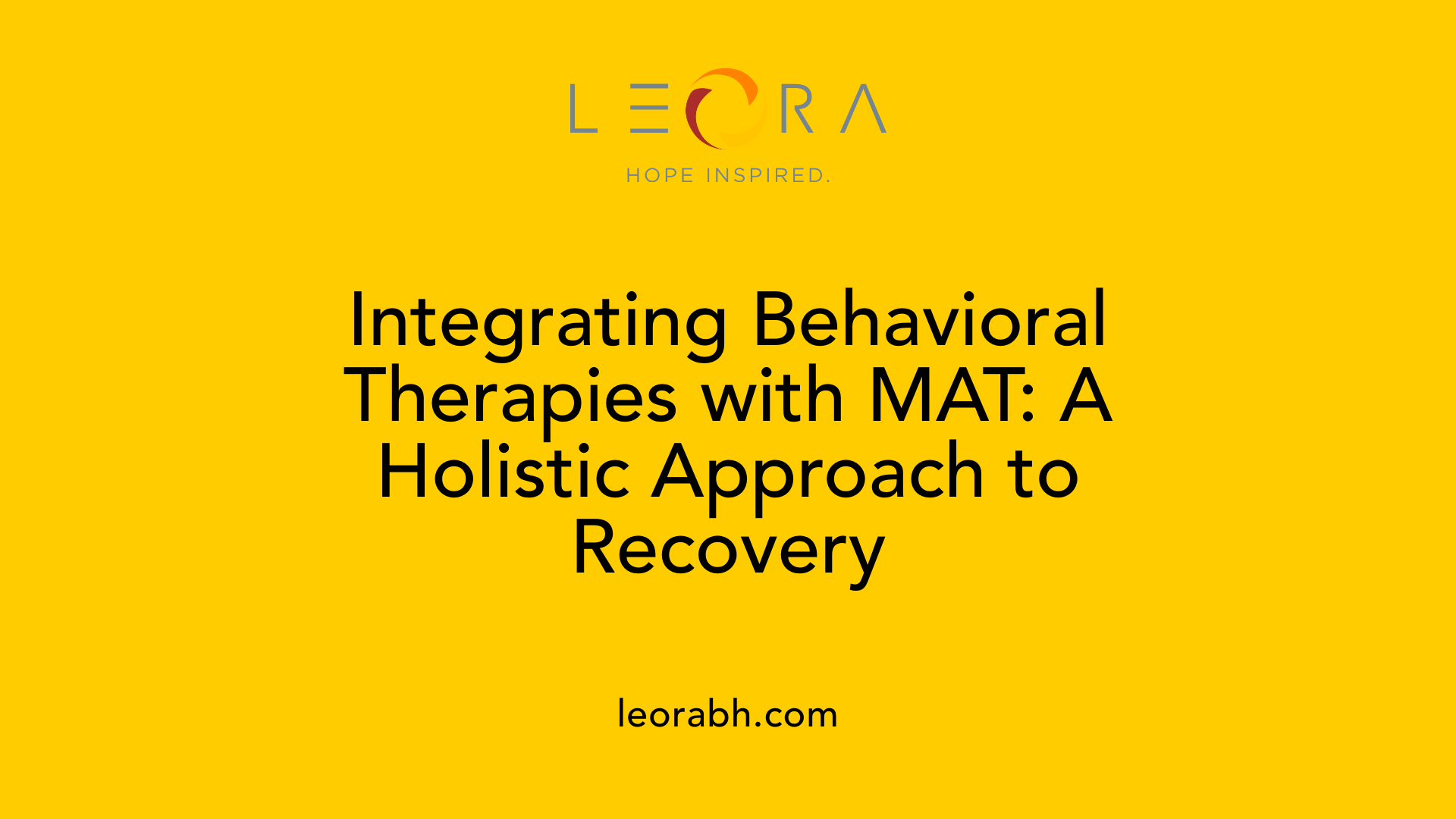 Integrating Behavioral Therapies with MAT: A Holistic Approach to Recovery