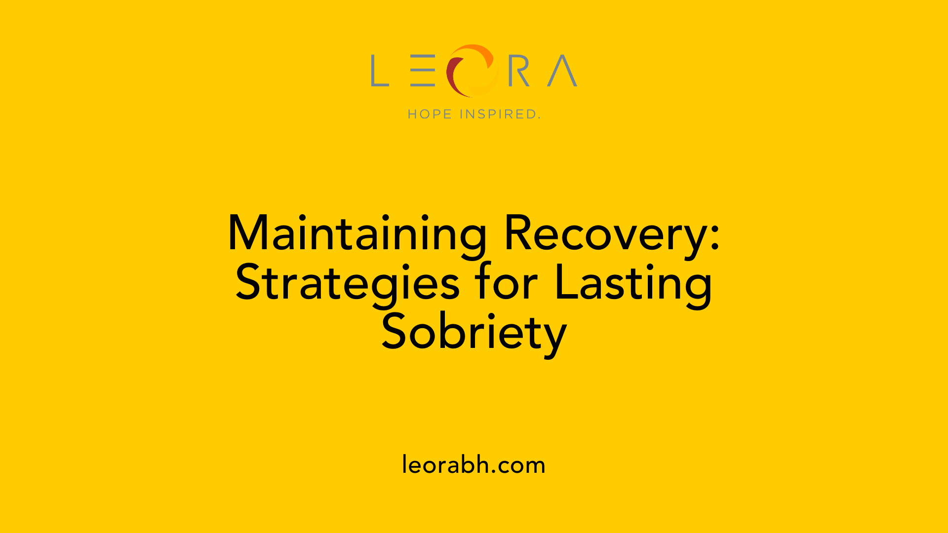 Maintaining Recovery: Strategies for Lasting Sobriety