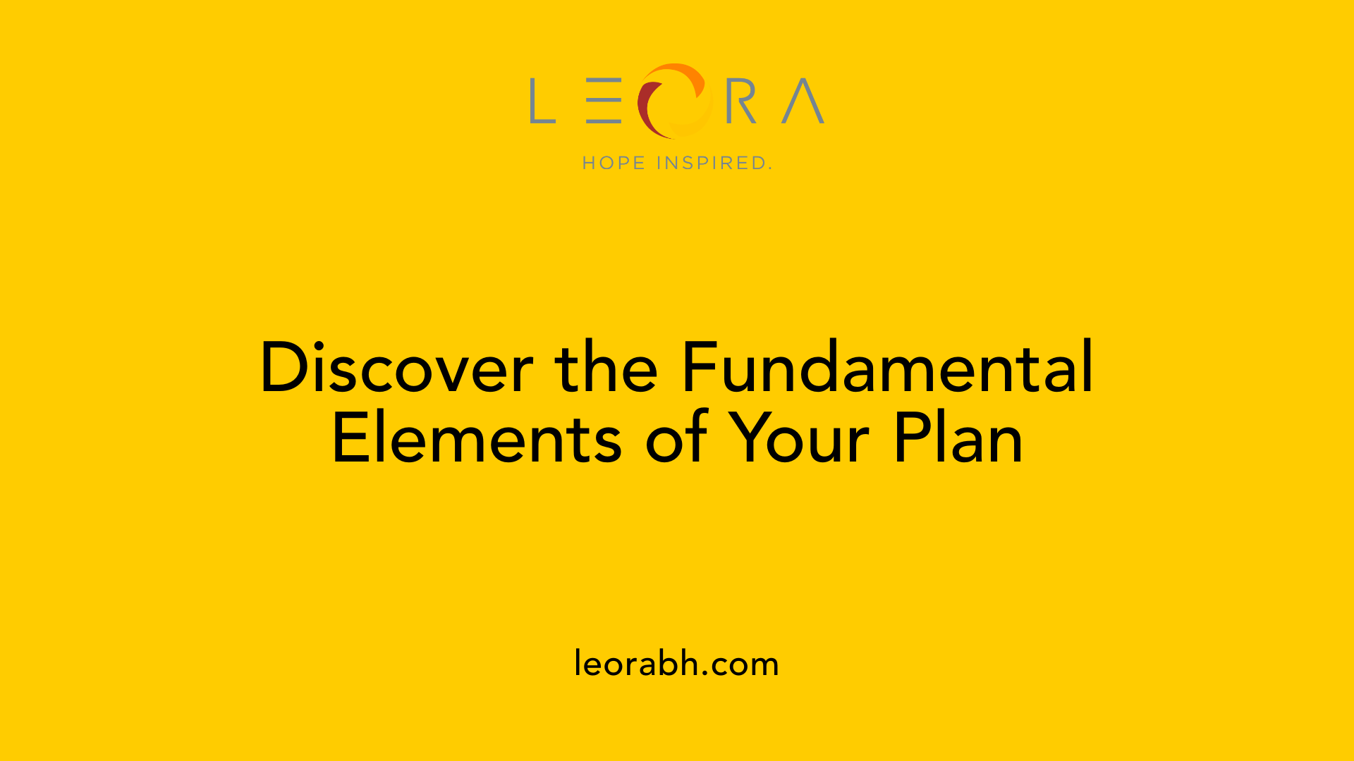 Discover the Fundamental Elements of Your Plan