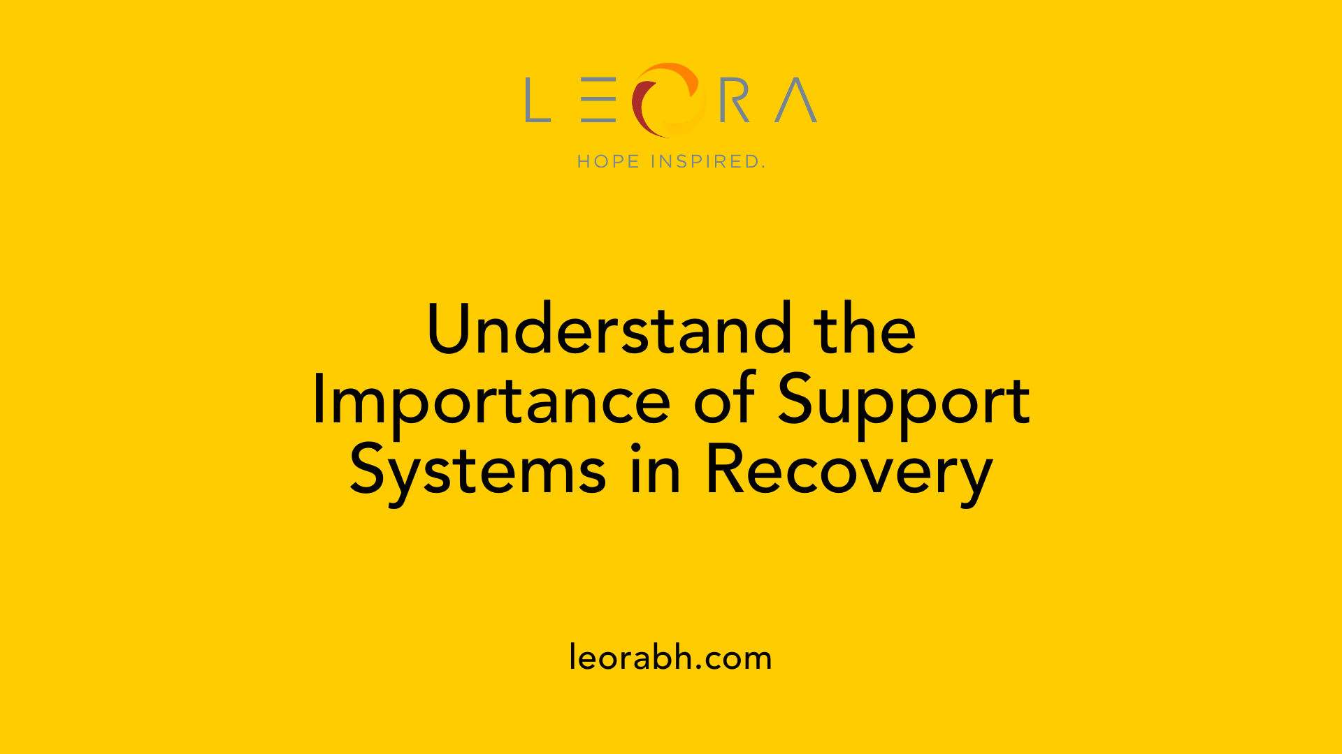 Understand the Importance of Support Systems in Recovery