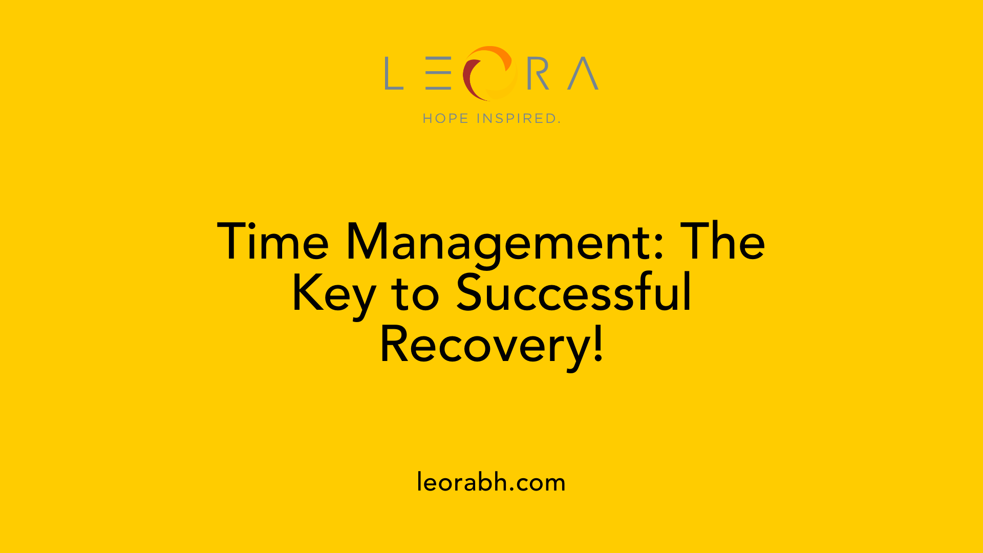 Time Management: The Key to Successful Recovery!