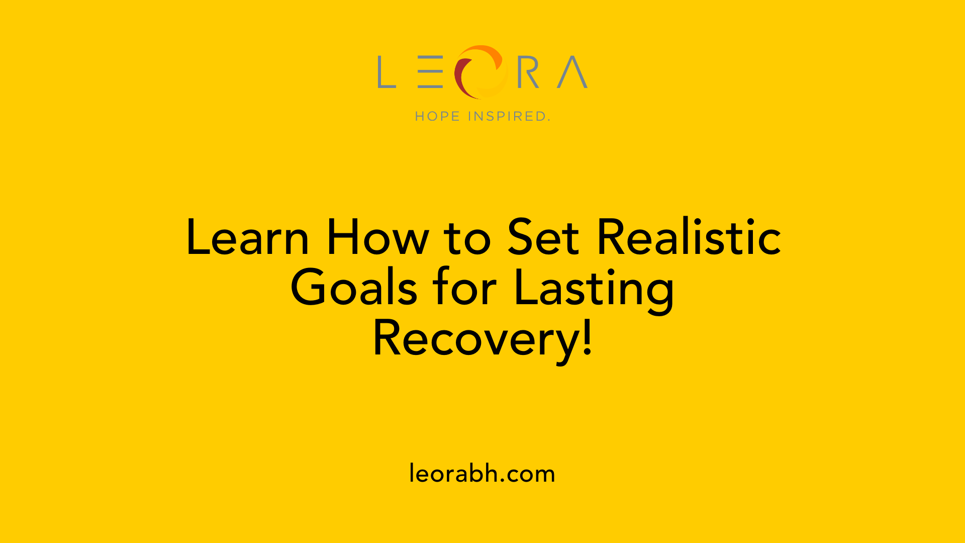 Learn How to Set Realistic Goals for Lasting Recovery!