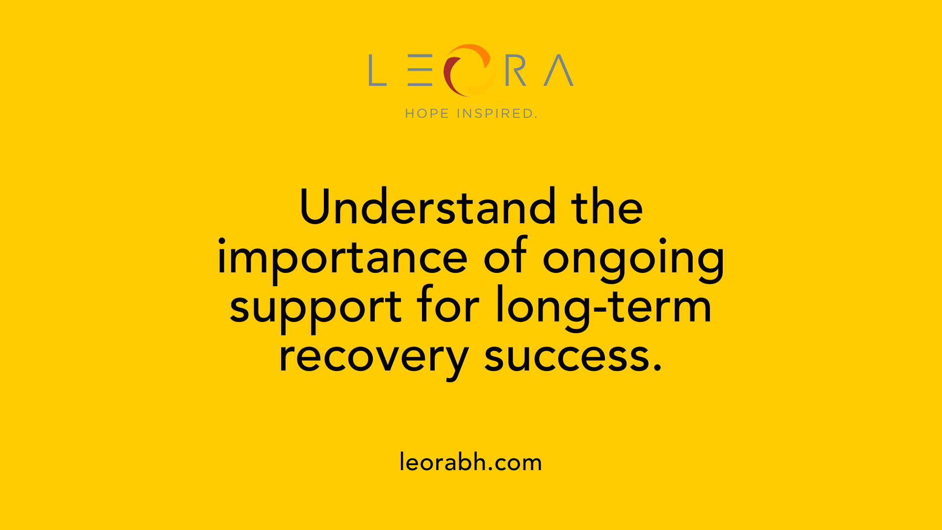 Understand the importance of ongoing support for long-term recovery success.