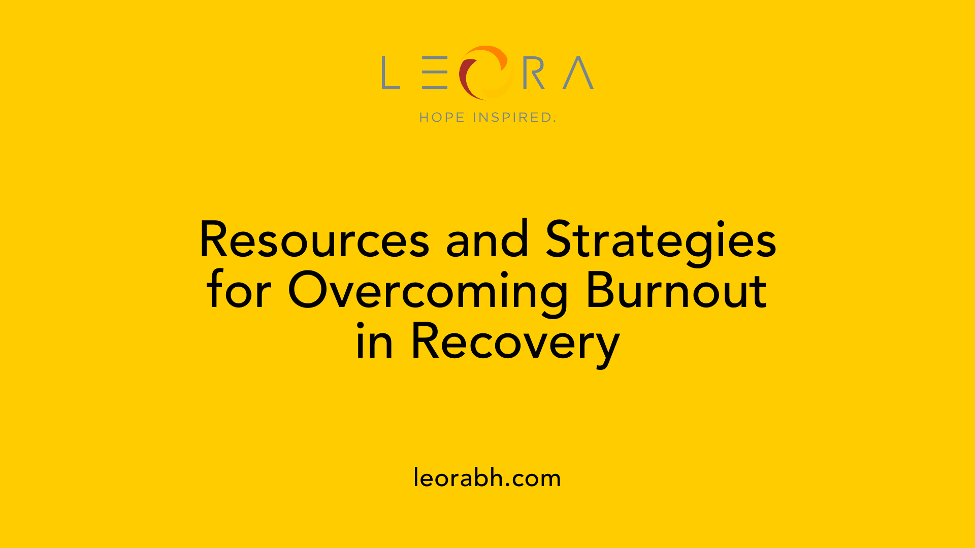 Resources and Strategies for Overcoming Burnout in Recovery