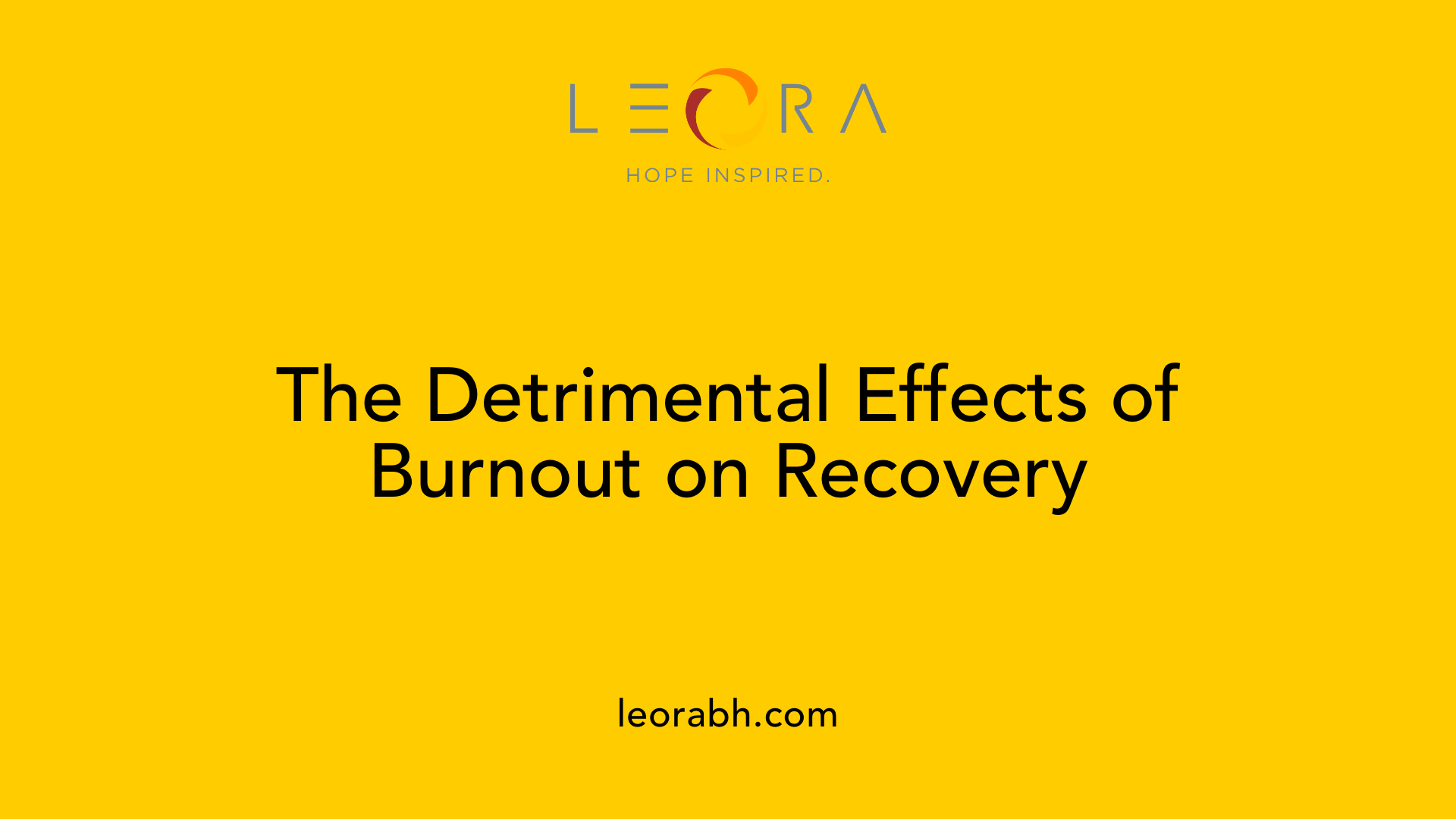 The Detrimental Effects of Burnout on Recovery