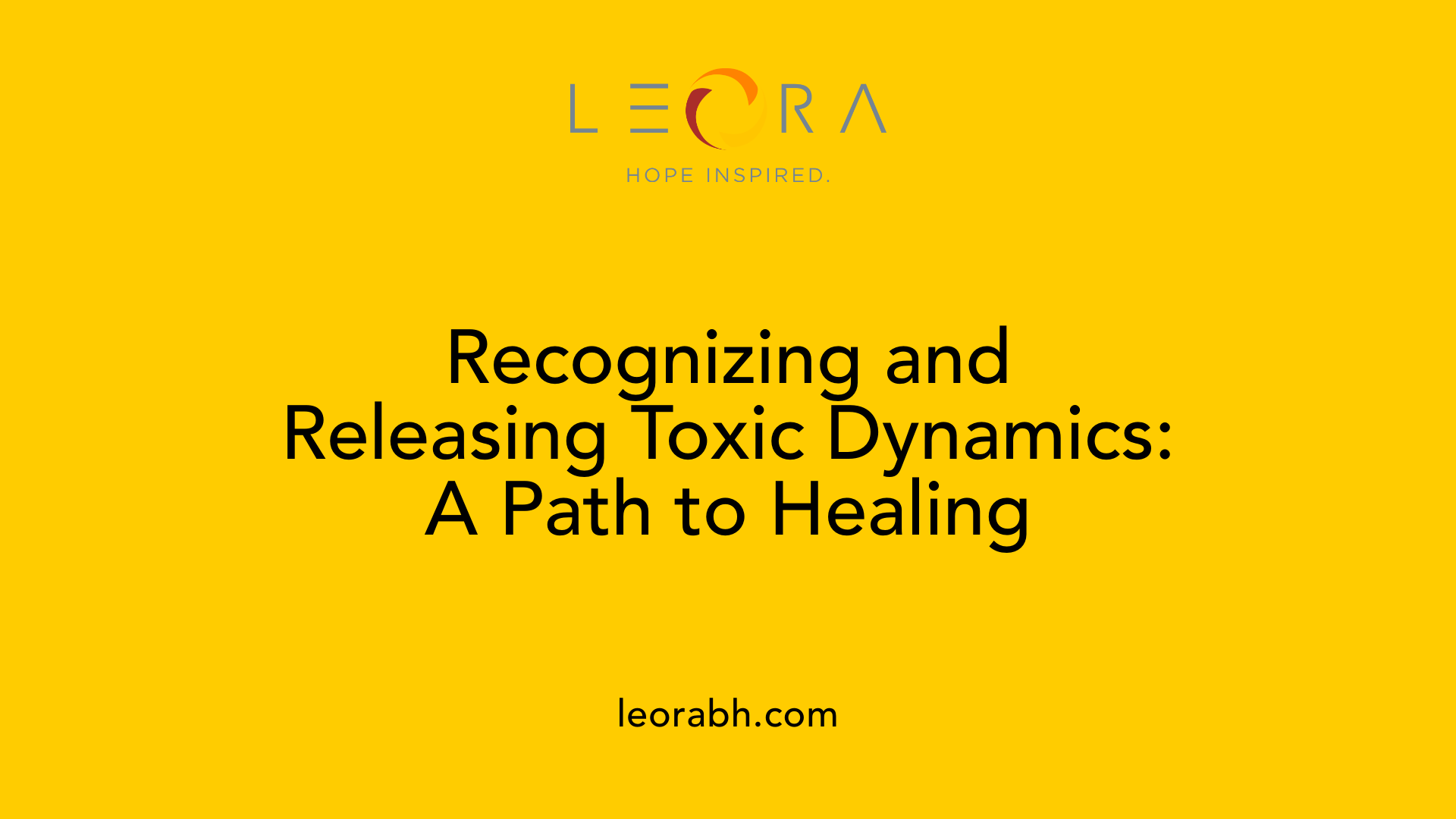 Recognizing and Releasing Toxic Dynamics: A Path to Healing