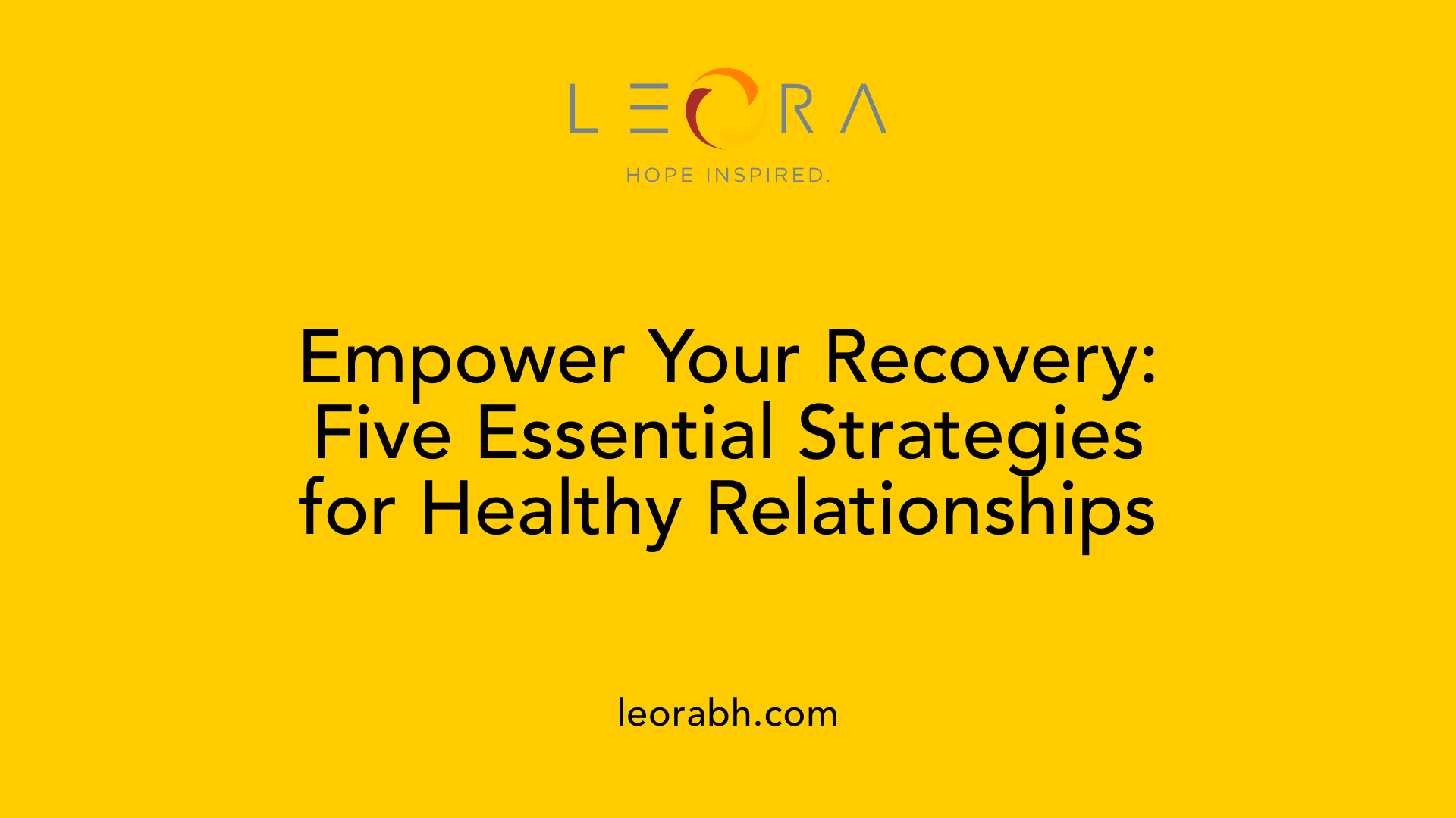 Empower Your Recovery: Five Essential Strategies for Healthy Relationships