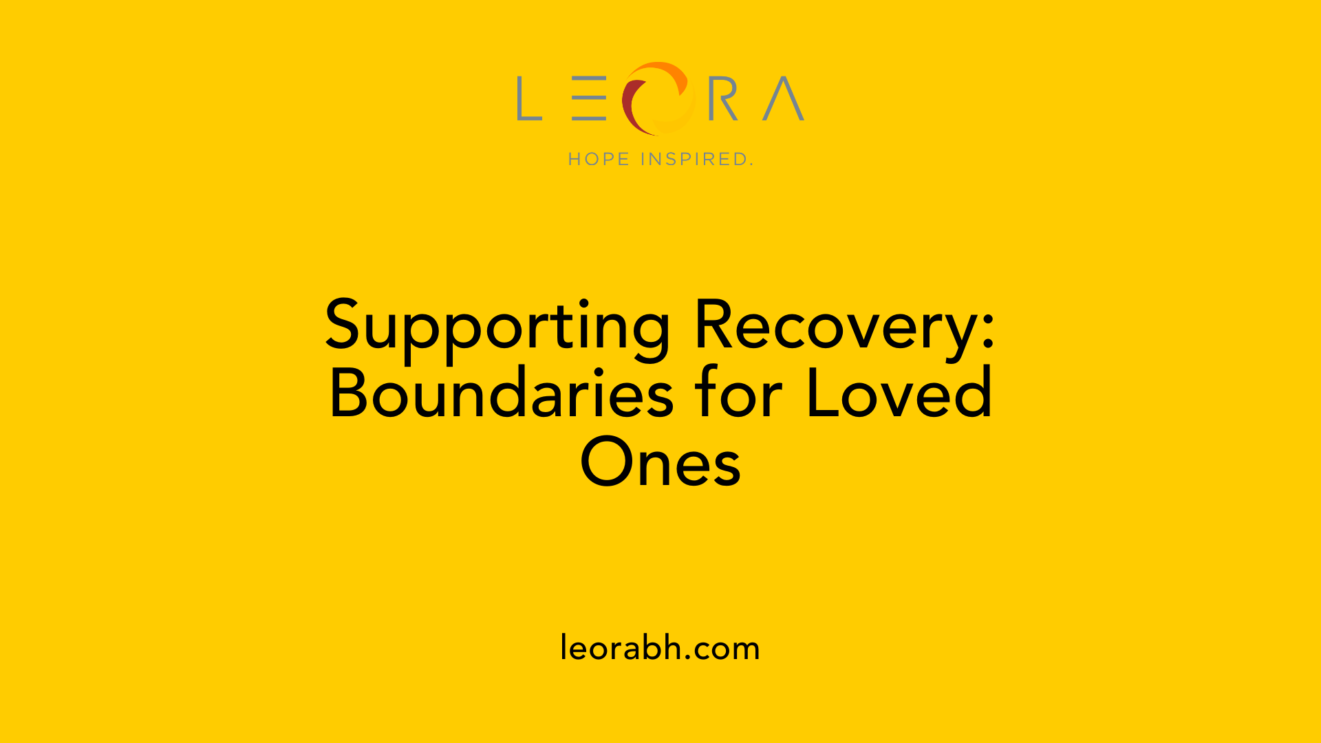 Supporting Recovery: Boundaries for Loved Ones
