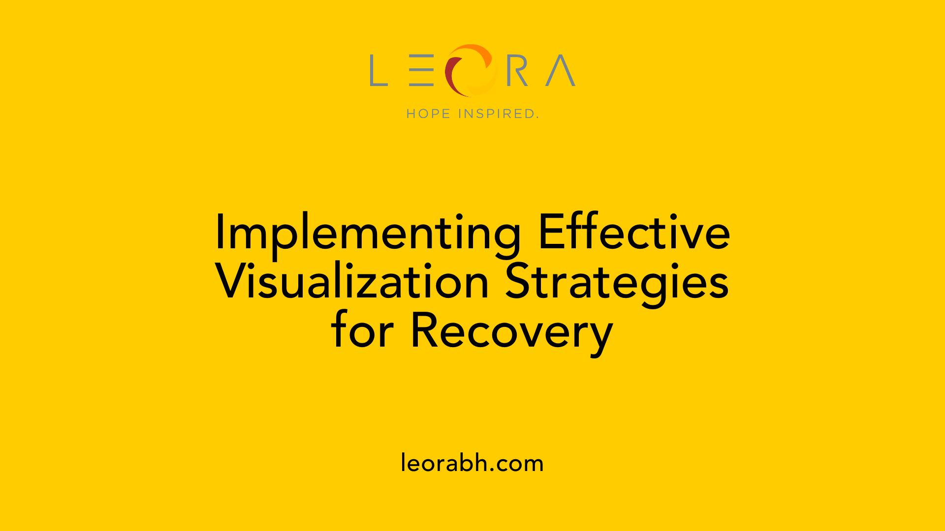 Implementing Effective Visualization Strategies for Recovery
