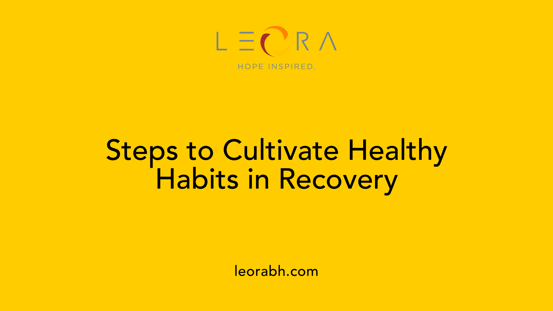 Steps to Cultivate Healthy Habits in Recovery