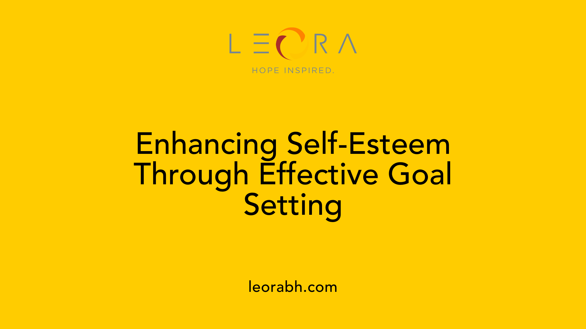 Enhancing Self-Esteem Through Effective Goal Setting