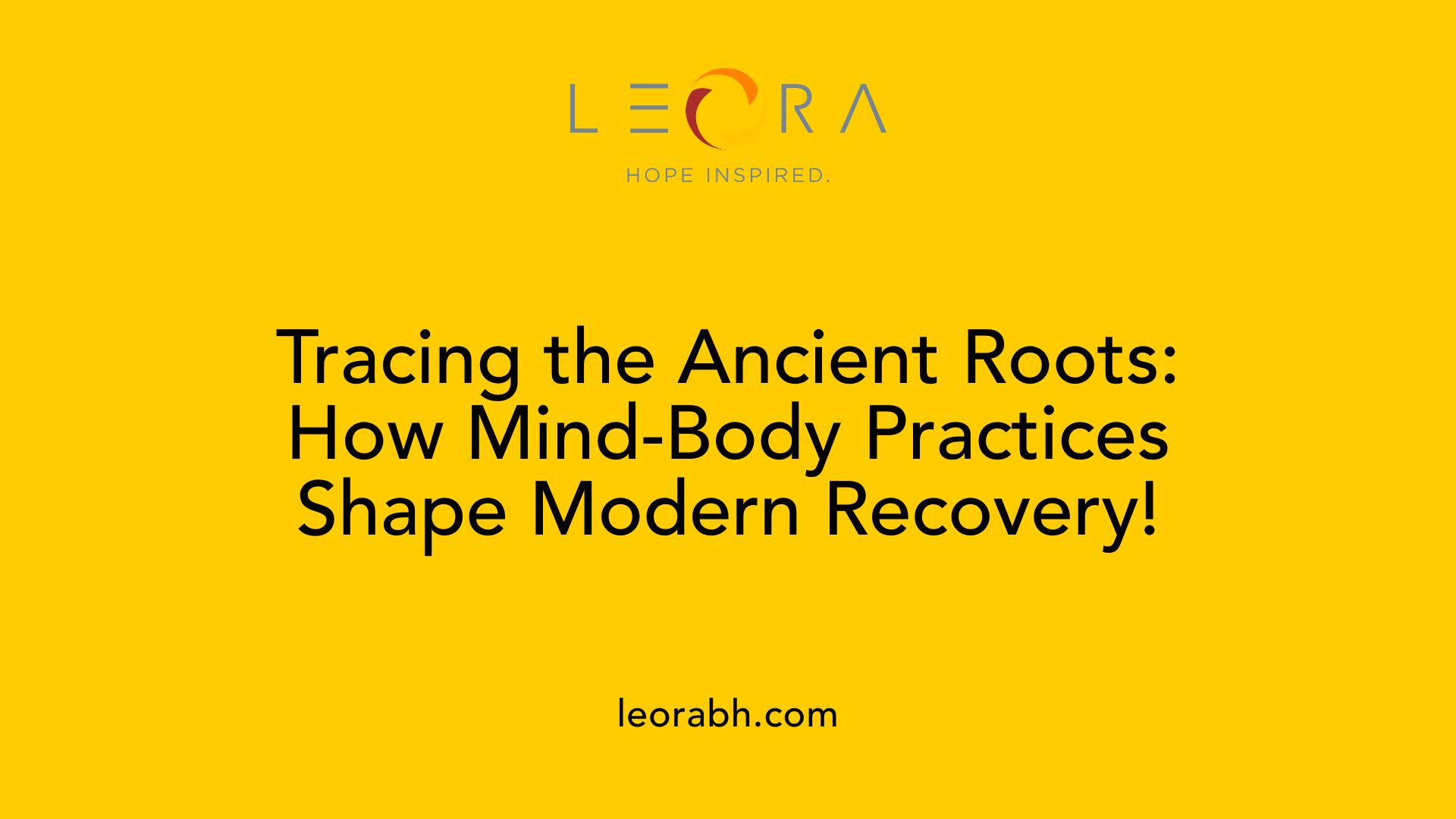 Tracing the Ancient Roots: How Mind-Body Practices Shape Modern Recovery!