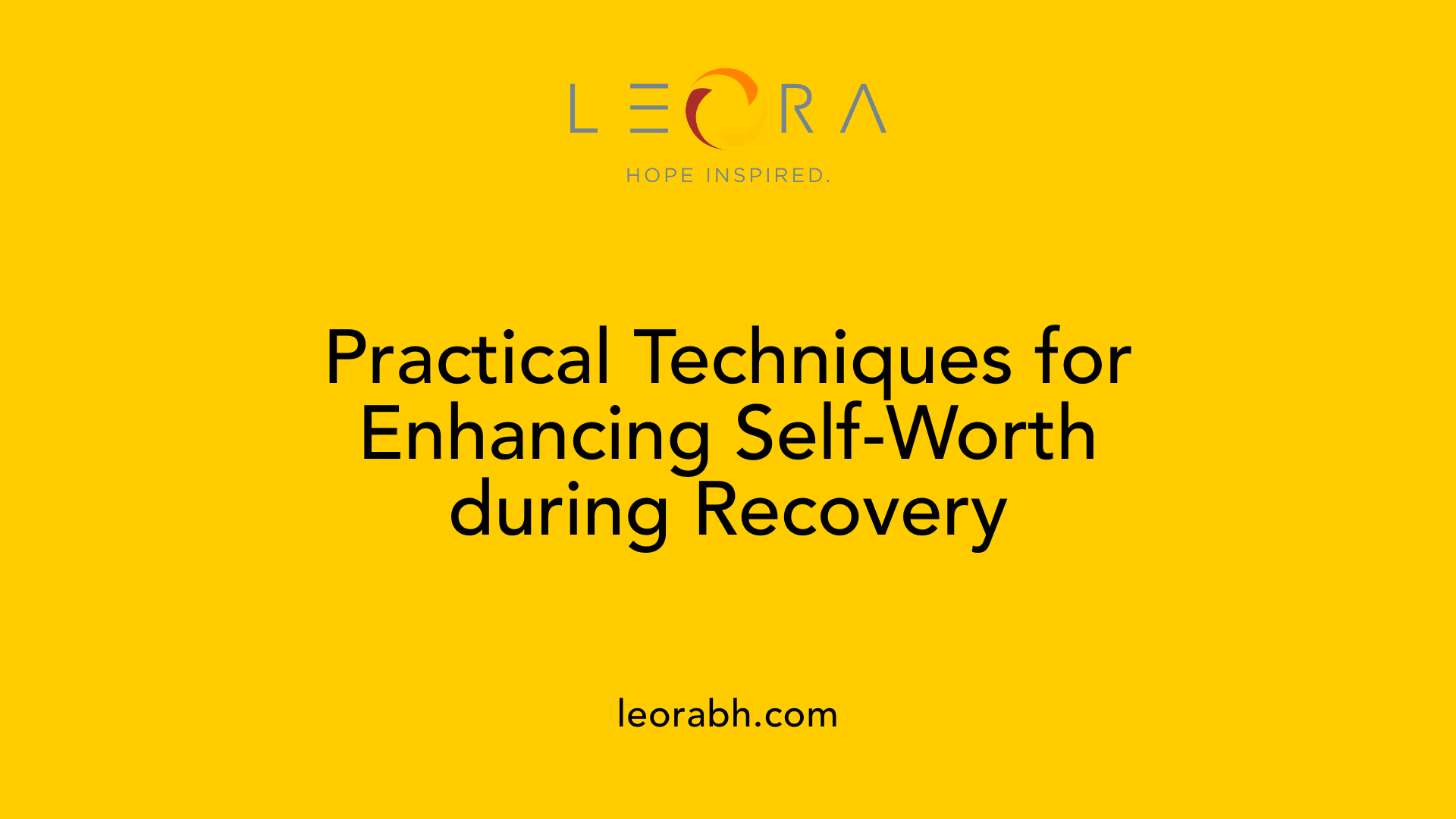 Practical Techniques for Enhancing Self-Worth during Recovery